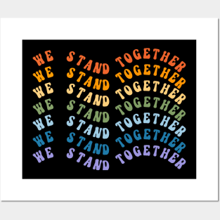 We Stand Together Pride Rainbow Posters and Art